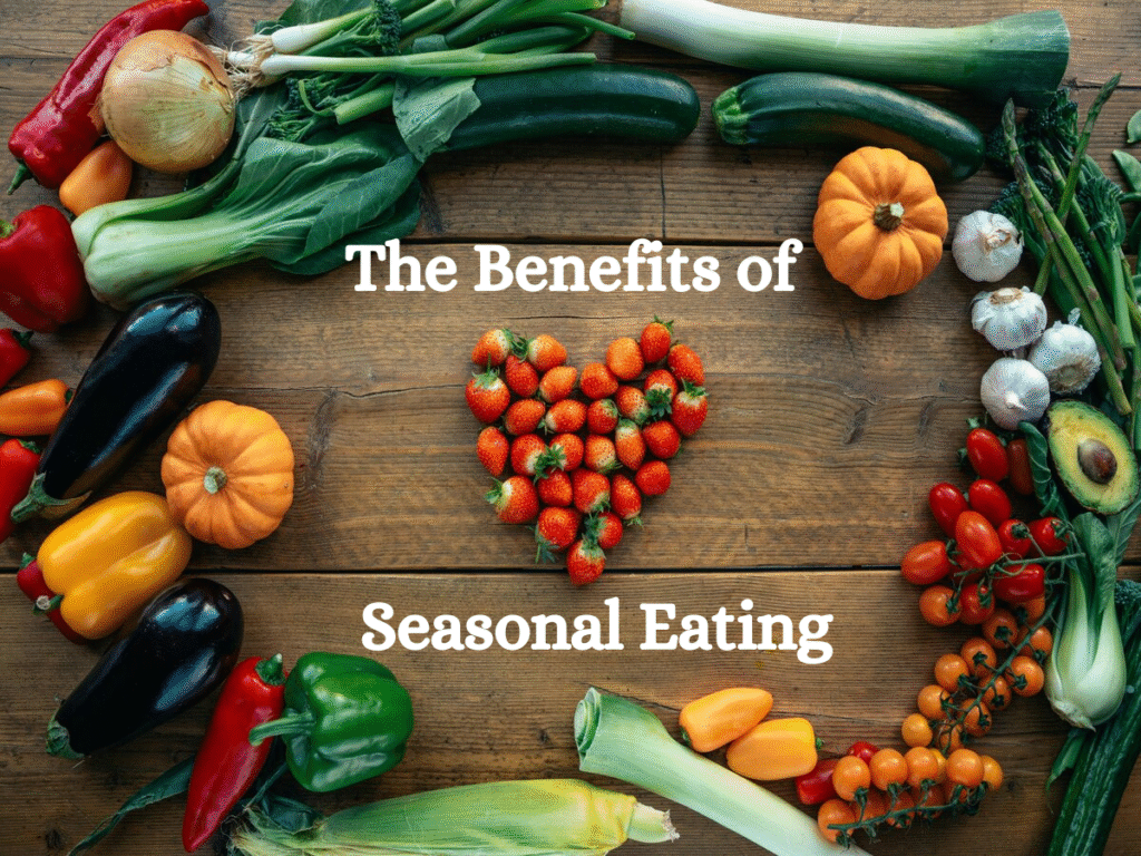 Benefits of Seasonal Eating