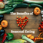 Benefits of Seasonal Eating