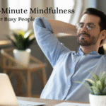Mindfulness for Busy People