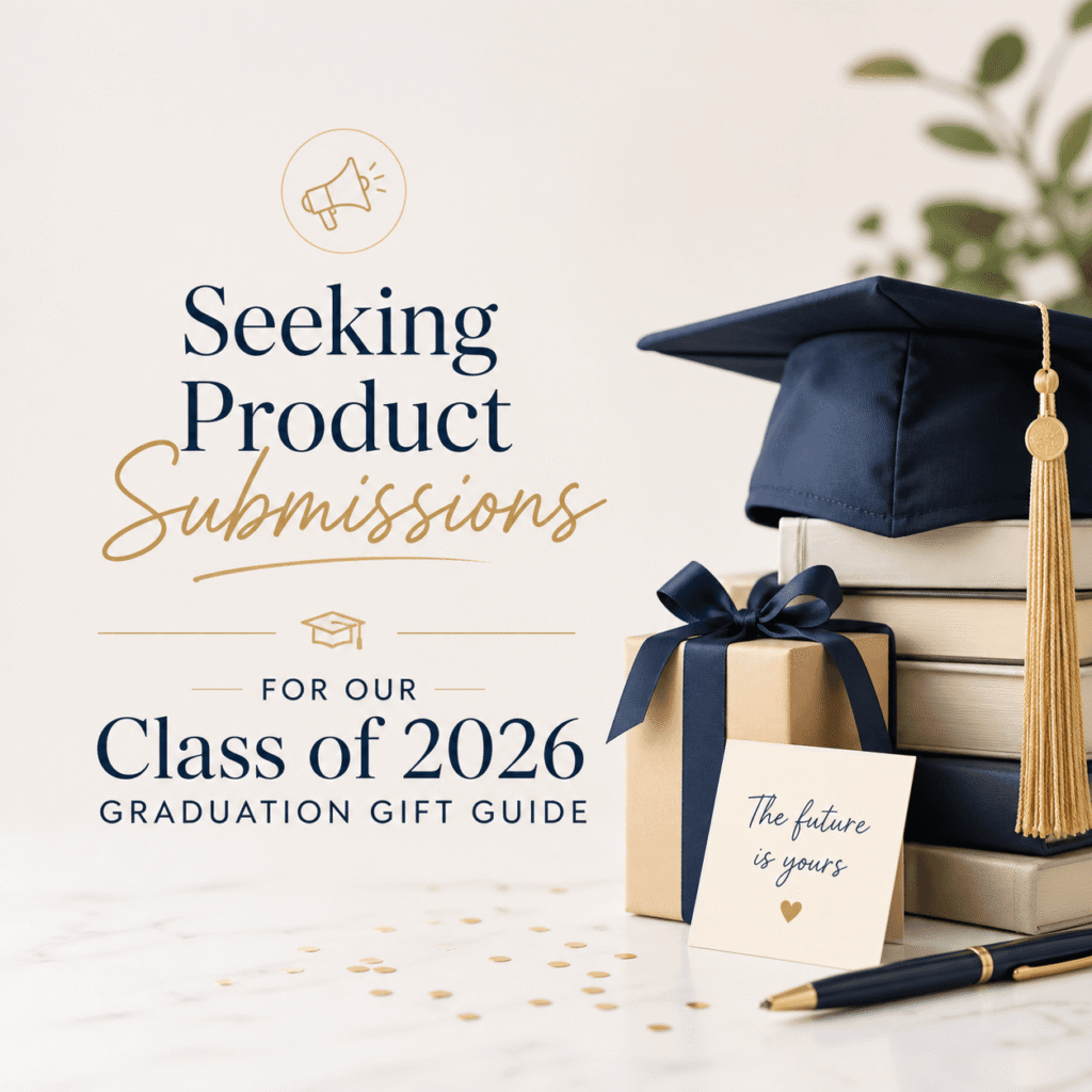 Seeking Product Submissions for “Class of 2026” Graduation Gift Guide